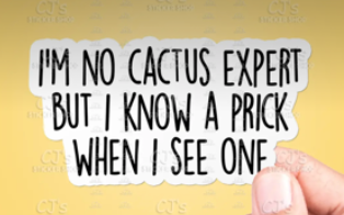 I'm No Cactus Sticker